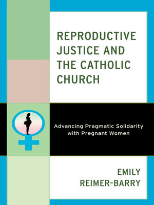 cover image of Reproductive Justice and the Catholic Church